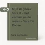Mijn dagboek Sara 3 - het verhaal na de reeks - Sara De, Verzenden, Gelezen, Sara de Roose