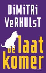 De laatkomer 9789025445607 Dimitri Verhulst, Boeken, Verzenden, Zo goed als nieuw, Dimitri Verhulst