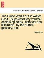 The Prose Works of Sir Walter Scott. (Supplemen. Scott,, Zo goed als nieuw, Verzenden, Sir Walter Scott
