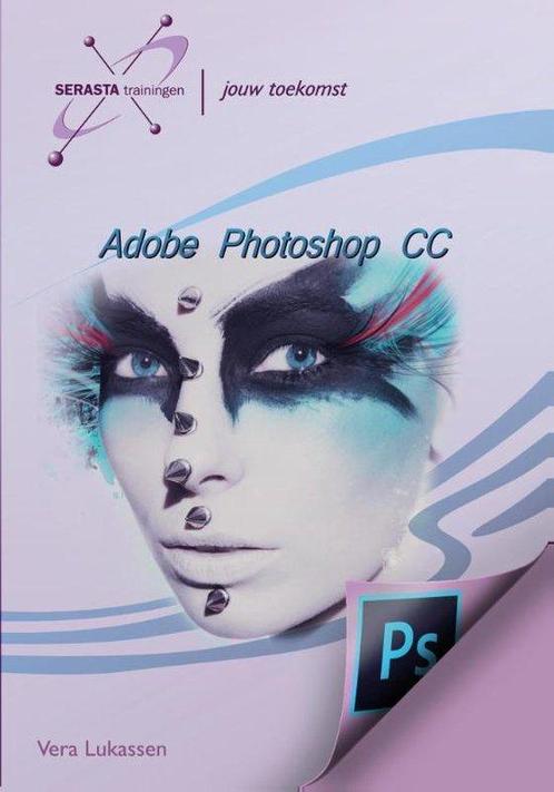 Adobe Photoshop CC 9789491998195, Boeken, Schoolboeken, Zo goed als nieuw, Verzenden