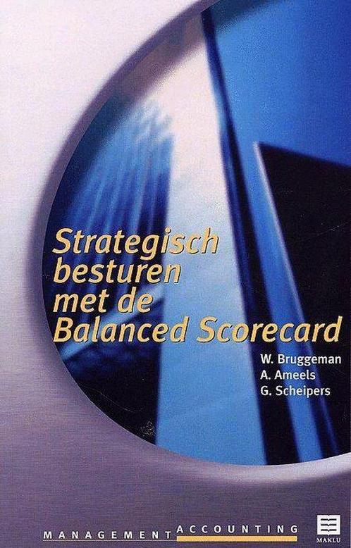 Strategisch sturen met de balanced scorecard 9789062158393, Boeken, Wetenschap, Gelezen, Verzenden