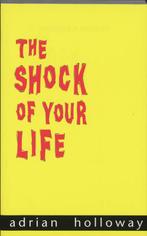 The shock of your life 9789055602209, A. Holloway, Verzenden