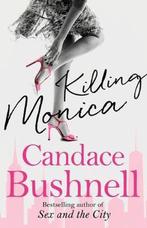 Killing Monica 9780349119533, Candace Bushnell, Verzenden