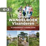 Groot wandelboek Vlaanderen 9789401469562 Michaël Cassaert, Boeken, Reisgidsen, Verzenden, Gelezen, Michaël Cassaert