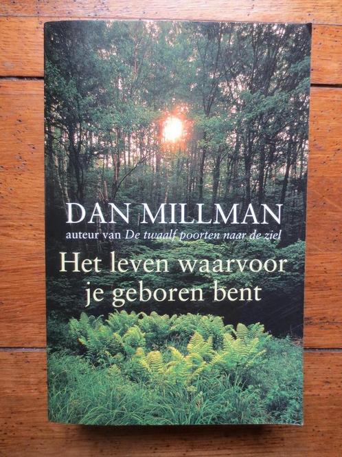 Het leven waarvoor je geboren bent 9789022536476 Dan Millman, Boeken, Psychologie, Zo goed als nieuw, Verzenden