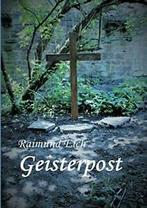Geisterpost.by Eich, Raimund New   .=, Eich, Raimund, Verzenden