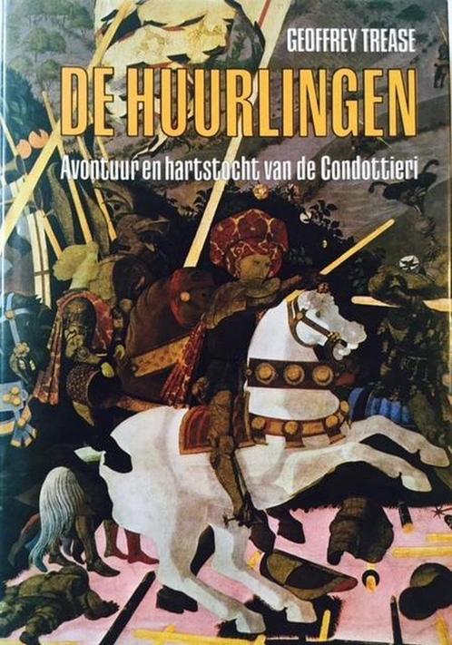 De huurlingen 9789022839836 Geoffrey Trease, Livres, Livres Autre, Envoi