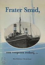 Frater Smid, een vergeten rederij..., Nieuw, Nederlands, Verzenden