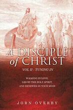 A DISCIPLE OF CHRIST VOL II - TUNING IN. OVERBY, JORN   New., Livres, OVERBY, JORN, Verzenden