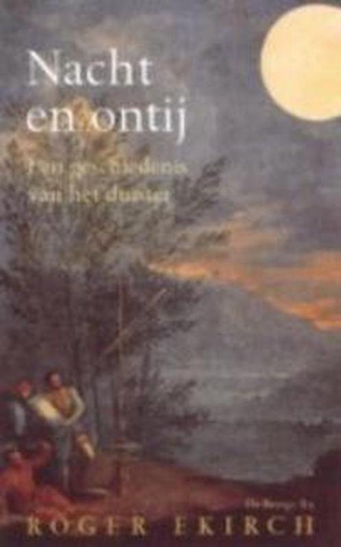 Nacht en ontij 9789023415572 R. Ekirch, Boeken, Politiek en Maatschappij, Gelezen, Verzenden