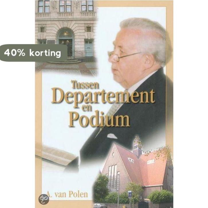 Tussen departement en podium 9789077412183 A. van Polen, Livres, Religion & Théologie, Envoi