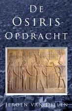 De osiris opdracht 9789081579018 Jeroen van Dillen, Boeken, Verzenden, Gelezen, Jeroen van Dillen