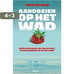 Aardbeien op het wad 9789493245792 Theo Spijker, Boeken, Verzenden, Gelezen, Theo Spijker