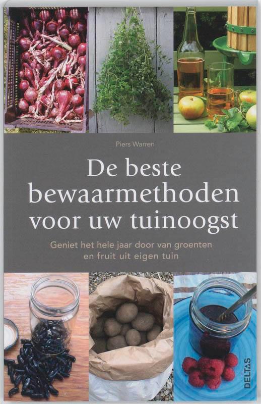 De beste bewaarmethoden voor uw tuinoogst 9789044726657, Boeken, Hobby en Vrije tijd, Zo goed als nieuw, Verzenden