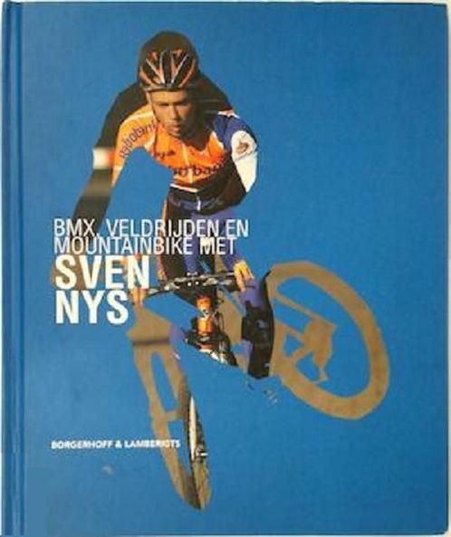 Bmx Veldrijden En Mountainbike Met Sven Nys 9789077941461, Livres, Livres pour enfants | Jeunesse | 10 à 12 ans, Envoi