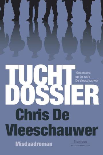 Tuchtdossier / Meesters in misdaad 9789022332108, Verzenden, Chris De Vleeschauwer