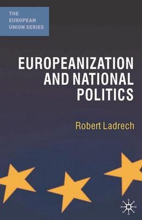 Europeanization and National Politics 9781403918758, Livres, Livres Autre, Envoi