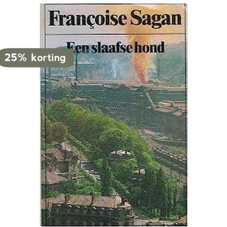 Slaafse hond 9789010036988 Françoise Sagan, Livres, Livres Autre, Envoi