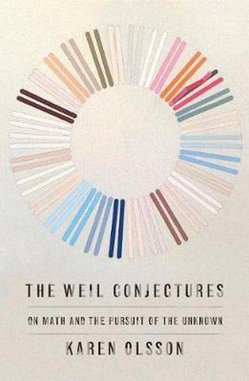 The Weil Conjectures 9780374287610 Karen Olsson, Verzenden, Karen Olsson