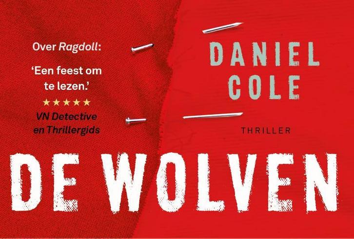 De wolven / Dwarsligger / 612 9789049807450 Daniel Cole, Boeken, Thrillers, Gelezen, Verzenden