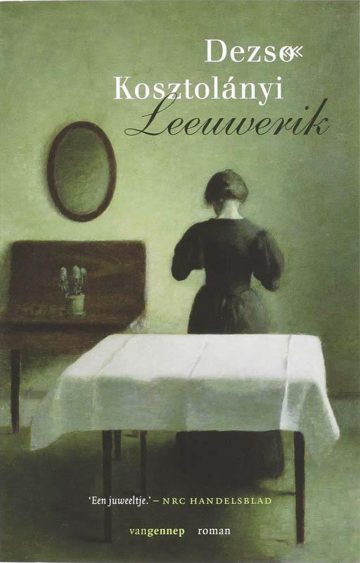 Leeuwerik 9789055159529 Dezs Kosztolányi, Boeken, Romans, Gelezen, Verzenden