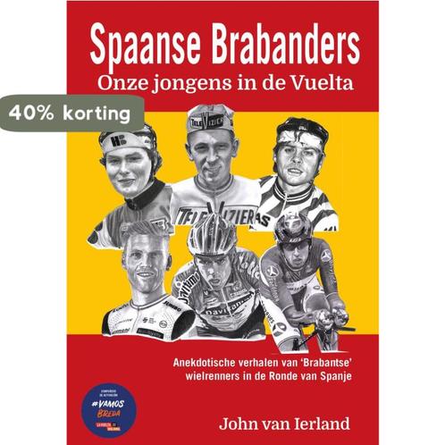 Spaanse Brabanders 9789083111261 John van Ierland, Boeken, Overige Boeken, Gelezen, Verzenden