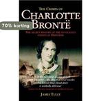 The Crimes of Charlotte Bronte 9781841191317 James Tully, Verzenden, Zo goed als nieuw, James Tully