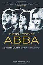 The Real Story of Abba 9781783053599 Carl Magnus Palm, Boeken, Verzenden, Gelezen, Carl Magnus Palm