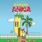 Introducing Banana Anna and Friends. Jones, McKinney   New., Jones, Doris McKinney, Zo goed als nieuw, Verzenden