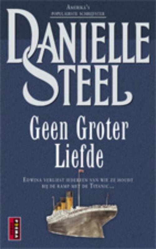 Geen groter liefde 9789021009087 Danielle Steel, Boeken, Romans, Gelezen, Verzenden