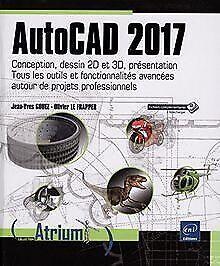AutoCAD 2017 - Conception, dessin 2D et 3D, présent...  Book, Livres, Livres Autre, Envoi