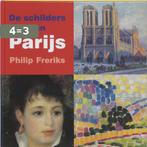 De schilders van Parijs / Kinder-kunstboeken 9789040087240, Boeken, Verzenden, Zo goed als nieuw, Philip Freriks