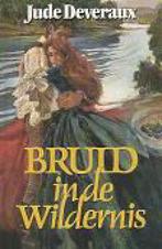 Bruid in de wildernis 9789068790245 Deveraux, Boeken, Verzenden, Gelezen, Deveraux