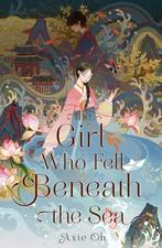 The Girl Who Fell Beneath the Sea 9781250780867 Axie Oh, Verzenden, Zo goed als nieuw, Axie Oh