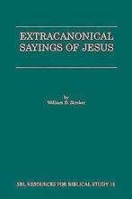 Extracanonical Sayings of Jesus (Resources for Bibl...  Book, Stroker, William D., Verzenden