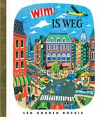 Gouden Boekjes - Wim is weg 9789047617129, Livres, Livres pour enfants | 4 ans et plus, Verzenden, Rogier Boon, Annie M.G. Schmidt