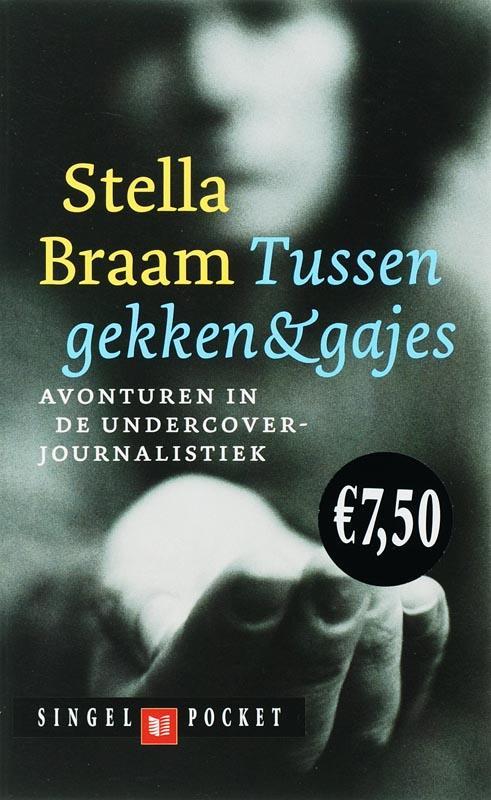 Tussen gekken & gajes 9789041350558 Suzanne Braam, Boeken, Romans, Zo goed als nieuw, Verzenden