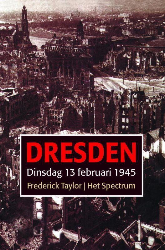 Dresden 9789027496010 Frederick Taylor, Boeken, Geschiedenis | Wereld, Zo goed als nieuw, Verzenden