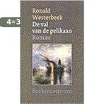 De Val van de Pelikaan 9789023918356 Ronald Westerbeek, Boeken, Verzenden, Gelezen, Ronald Westerbeek