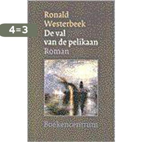 De Val van de Pelikaan 9789023918356 Ronald Westerbeek, Boeken, Romans, Gelezen, Verzenden