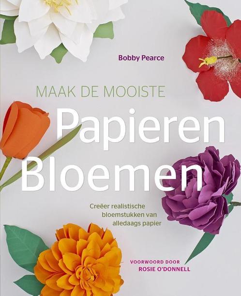 Maak de mooiste papieren bloemen 9789045321592, Livres, Loisirs & Temps libre, Envoi