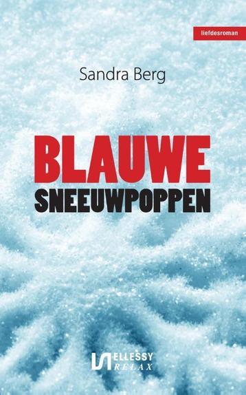 Blauwe sneeuwpoppen / Ellessy relax 9789086602049, Verzenden, Sandra Berg