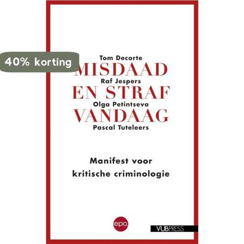 Misdaad en straf vandaag 9789462670600 Tom Decorte, Boeken, Politiek en Maatschappij, Zo goed als nieuw, Verzenden