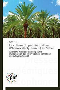 La culture du palmier dattier (phoenix dactylifera l.) au, Livres, Livres Autre, Envoi