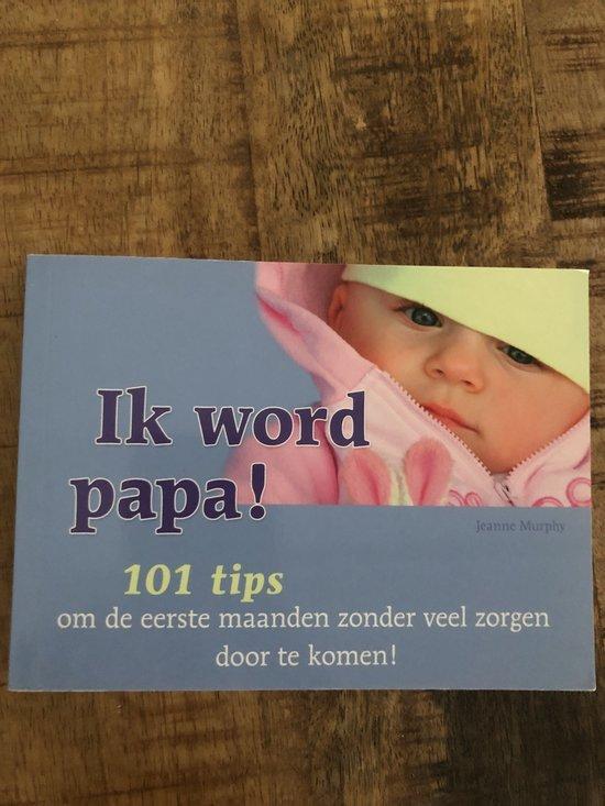 Ik word papa ! 9789043808590 Jeanne Murphy, Boeken, Overige Boeken, Gelezen, Verzenden