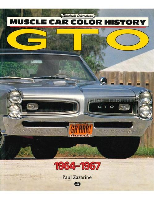 PONTIAC GTO 1964-1967, MUSCLE CAR COLOR HISTORY, Livres, Autos | Livres