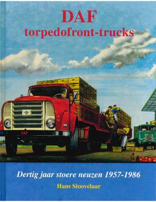 DAF TORPEDOFRONT-TRUCKS, DERTIG JAAR STOERE NEUZEN 1957 -, Boeken, Auto's | Boeken