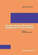 Thermo-Hydro-Mechanical Coupling in Fractured Rock. Kumpel,, Kumpel, Hans-Joachim, Verzenden