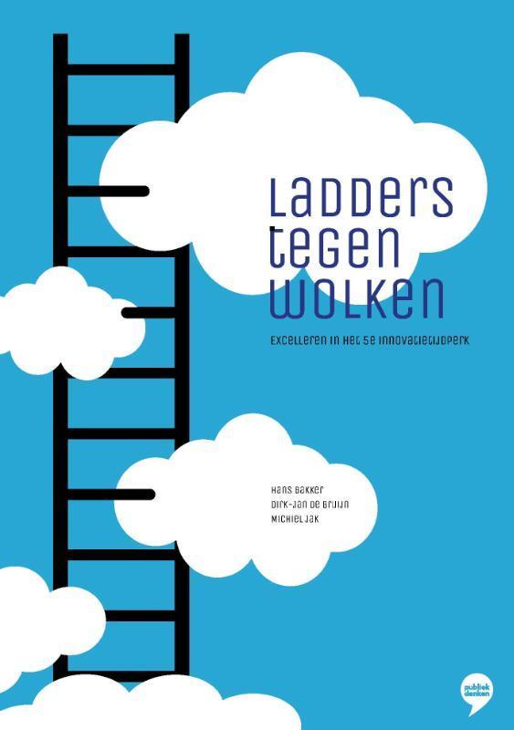Ladders tegen wolken 9789083020303 Dirk-Jan de Bruijn, Boeken, Economie, Management en Marketing, Zo goed als nieuw, Verzenden