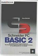 SCHNEIDER PC. BASIC 2 von Jürgen Hückstädt  Book, Verzenden